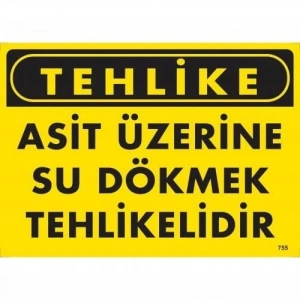 Timion Tehlike Asit Üzerine Su Dökmek Tehlikelidir Uyarı Levhası 25X35 Kod:755