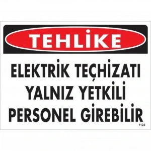 Timion Tehlike Elektrik Teçhizatı Yalnız Yetkili Personel Girebilir Uyarı Levhası 25X35 Kod:1123