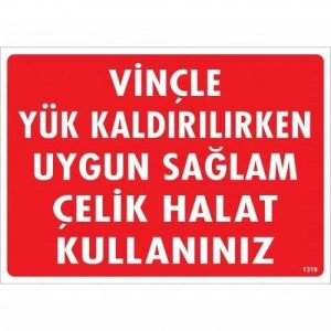 Timion Vinçle Yük Kaldırırken Uygun Sağlam Çelik Halat Kullanınız Uyarı Levhası 25X35 Kod:1319