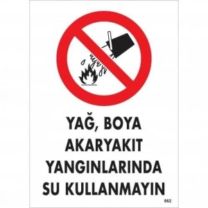 Timion Yağ Boya Akaryakıt Yağlarında Su Kullanmayın Uyarı Levhası 25X35 Kod:862