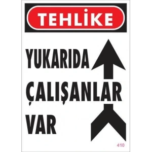 Timion Yukarıda Çalışanlar Var Uyarı Levhası 25X35 Kod: 410