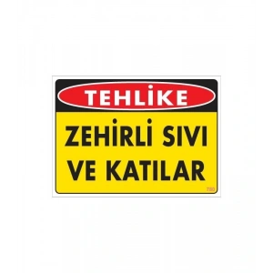 Timion Zehirli Katı Ve Sıvılar Uyarı Levhası 25X35 Kod: 780