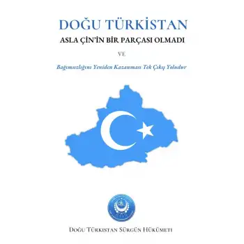 Doğu Türkistan Asla Çinin Bir Parçası Olmadı
