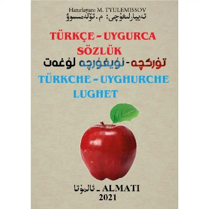 TÜRKÇE-UYGURCA SÖZLÜKتۈركچە-ئۇيغۇرچە لۇغەت - TÜRKCHE-UYGHURCHE LUGHET