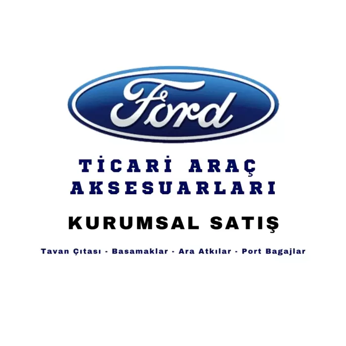 Ford Ticari Araç Aksesuarları I Kurumsal Satış