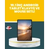 10.1 İnç Ips Ekranlı Android Tablet Bilgisayar Seti