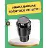 Isıtma Soğutma Özellikli Araç Bardaklığı Çakmak Girişli Akıllı