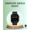 Ultra Akıllı Saat Amoled Display 15 Gün Dayanıklı Batarya