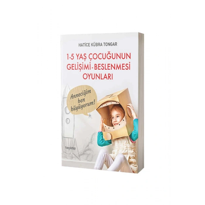 1-5 Yaş Çocuğunun Gelişimi Beslenmesi Oyunları