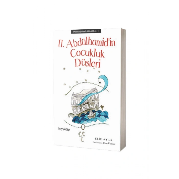 2. Abdülhamidin Çocukluk Düşleri