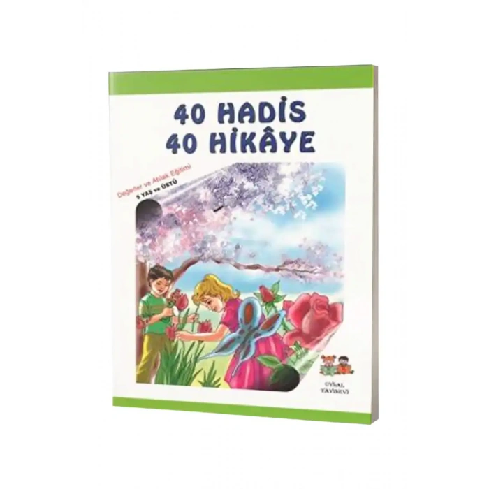 40 Hadis 40 Hikaye 5+ Yaş