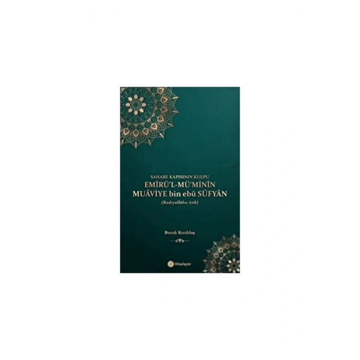 Emirül Müminin Muaviye Bin Ebu Süfyan