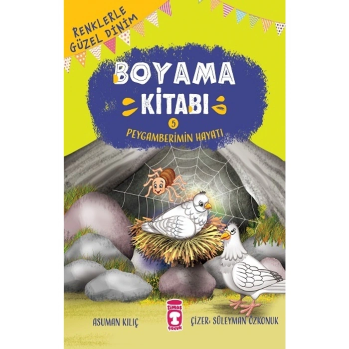 Renklerle Güzel Dinim Boyama Kitabı 5 - Peygamberimin Hayatı