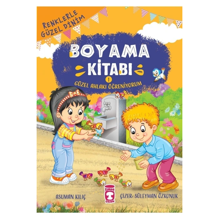 Renklerle Güzel Dinim Boyama Kitabı 1 - Güzel Ahlakı Öğreniyorum