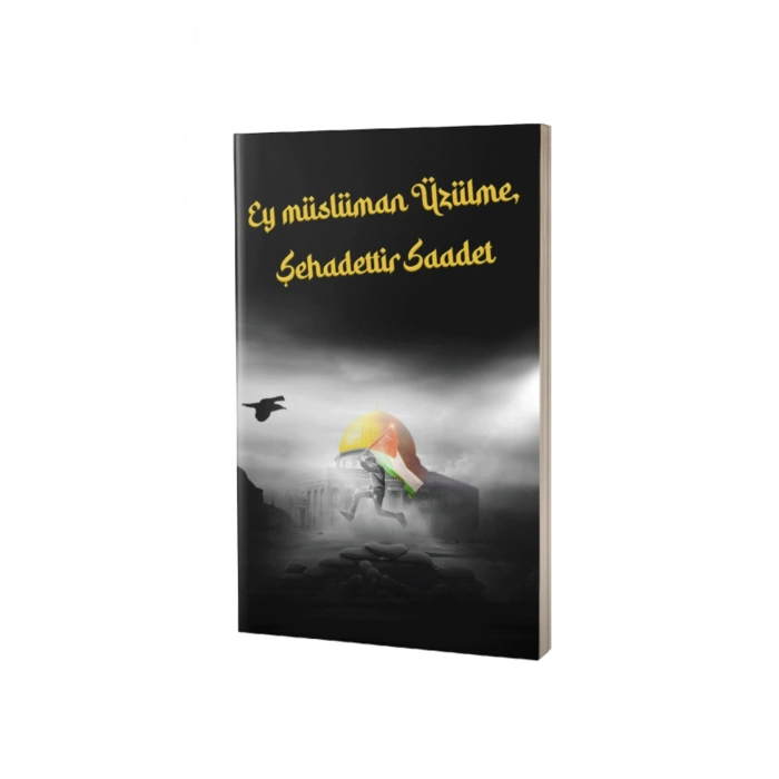 Filistin Not Defteri - Ey Müslüman Üzülme