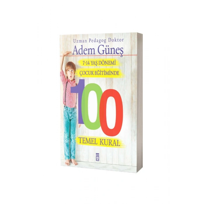 7-14 Yaş Dönemi Çocuk Eğitiminde 100 Temel Kural