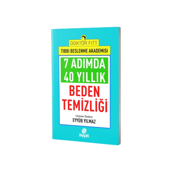 7 Adımda 40 Yıllık Beden Temizliği