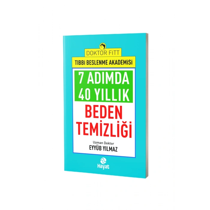 7 Adımda 40 Yıllık Beden Temizliği