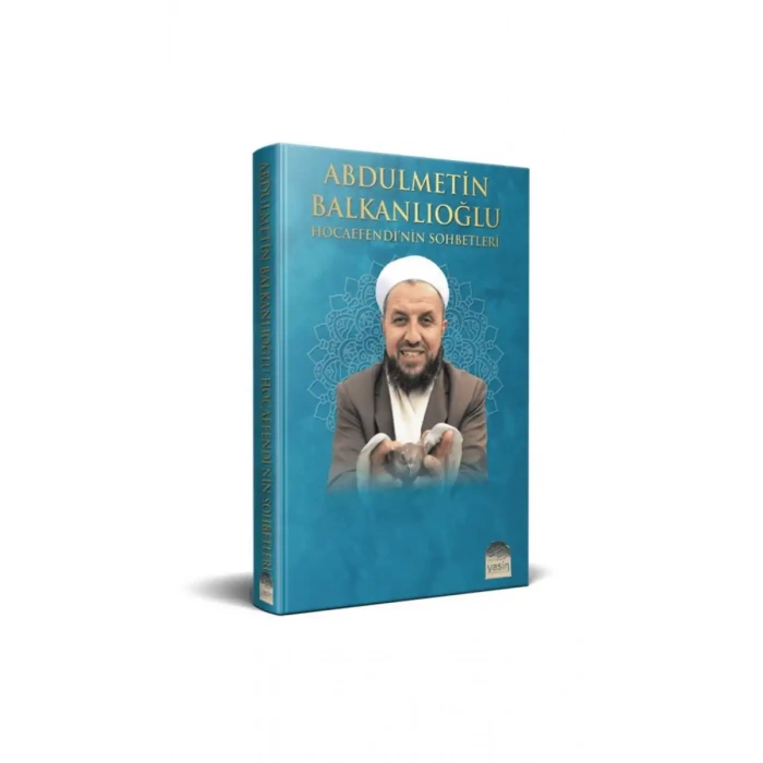 Abdülmetin Balkanlıoğlu Hocaefendinin Sohbetleri