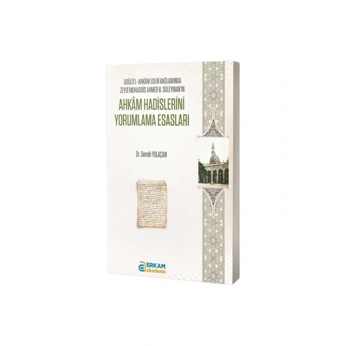 Ahkam Hadislerini Yorumlama Esasları