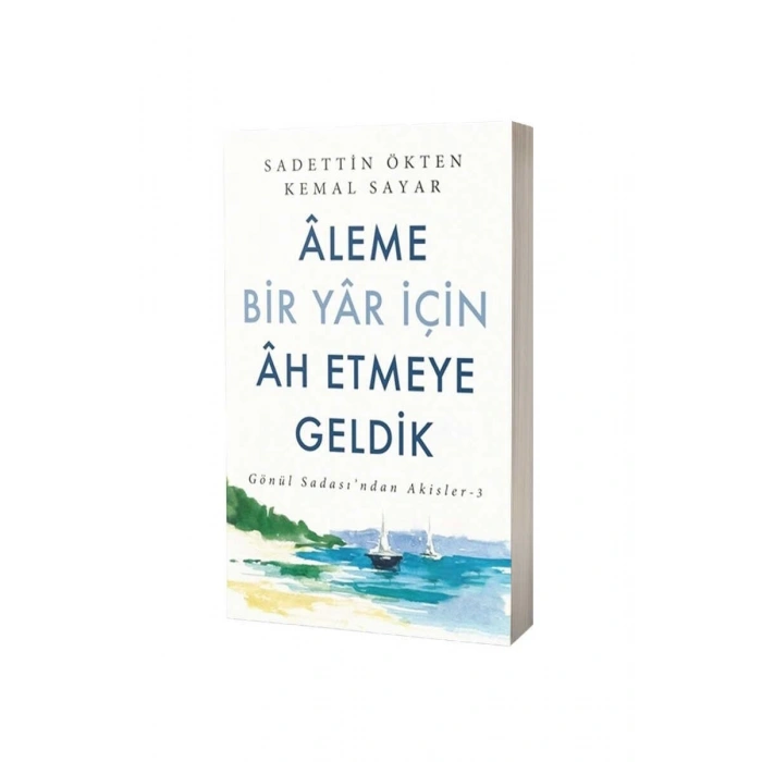 Aleme Bir Yar İçin Ah Etmeye Geldik