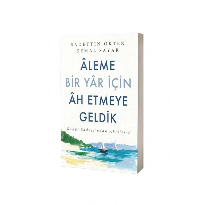 Aleme Bir Yar İçin Ah Etmeye Geldik