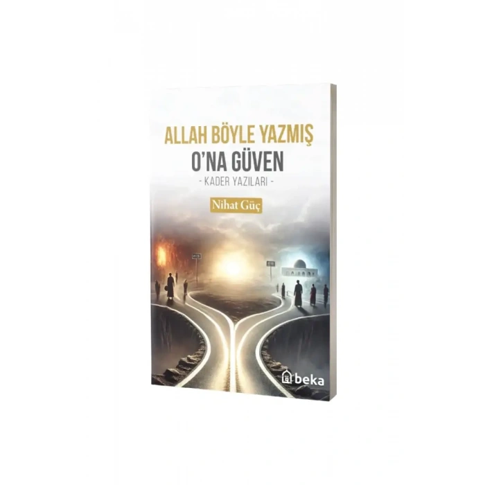 Allah Böyle Yazmış Ona Güven