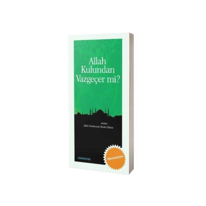 Allah Kulundan Vazgeçer Mi