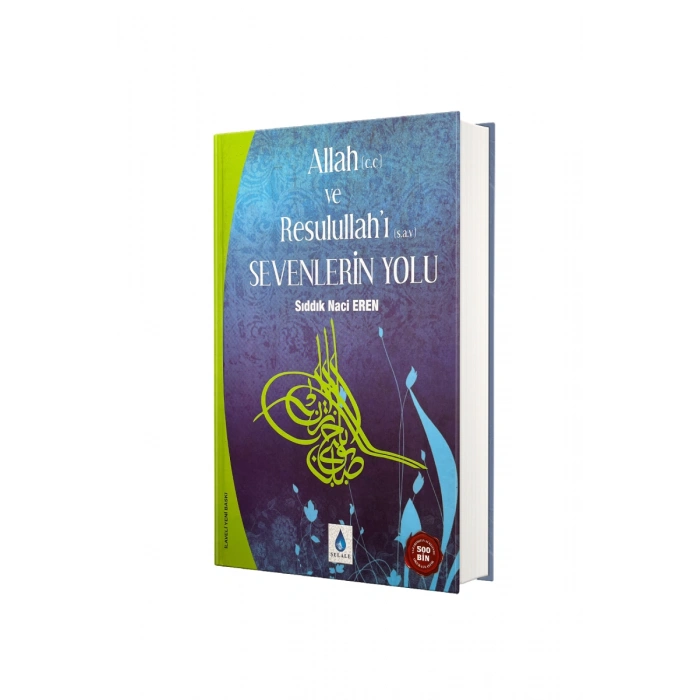 Allah ve Resullahı Sevenlerin Yolu