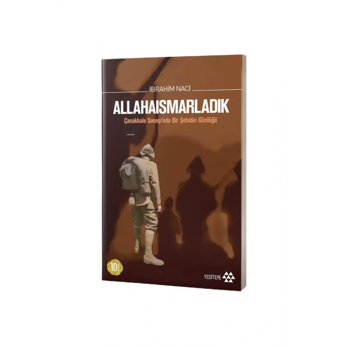 Allahaısmarladık Çanakkale Savaşında Bir Şehidin Günlüğü