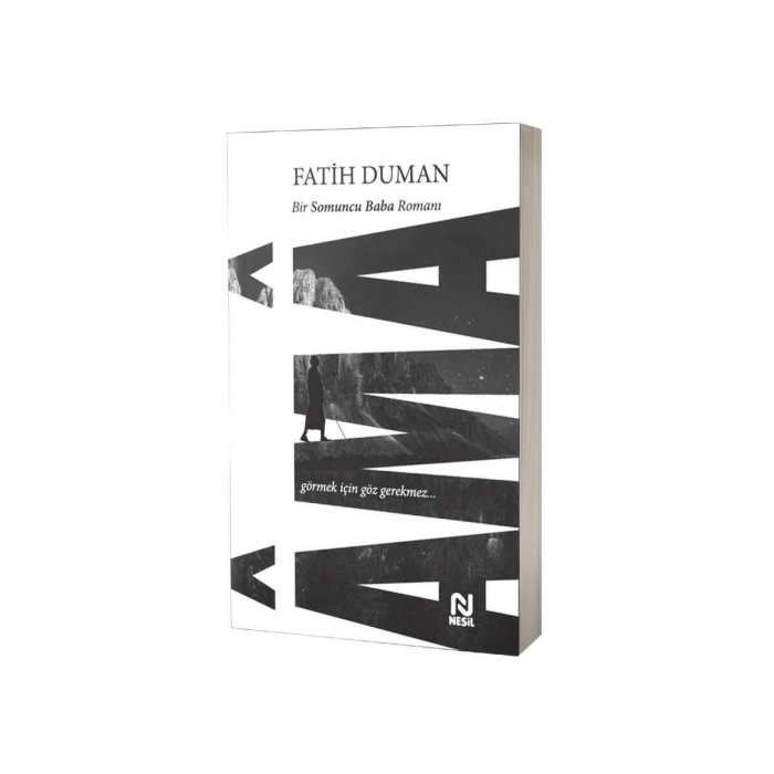 Ama Görmek İçin Göz Gerekmez