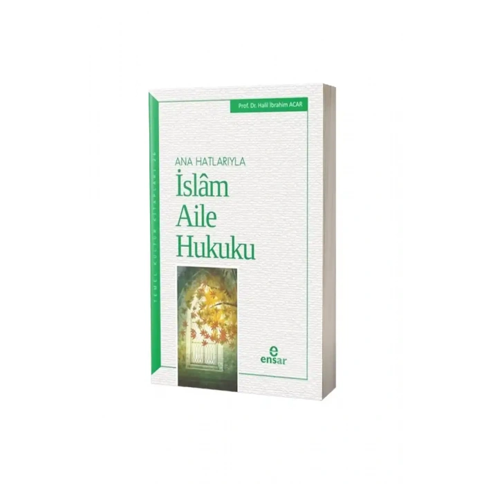Ana Hatlarıyla İslam Aile Hukuku