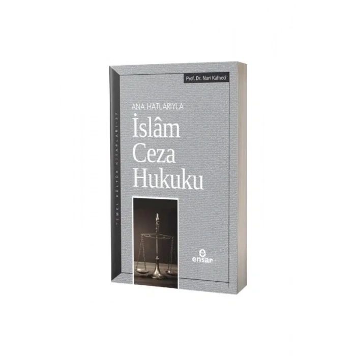 Ana Hatlarıyla İslam Ceza Hukuku