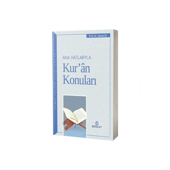 Ana Hatlarıyla Kuran Konuları