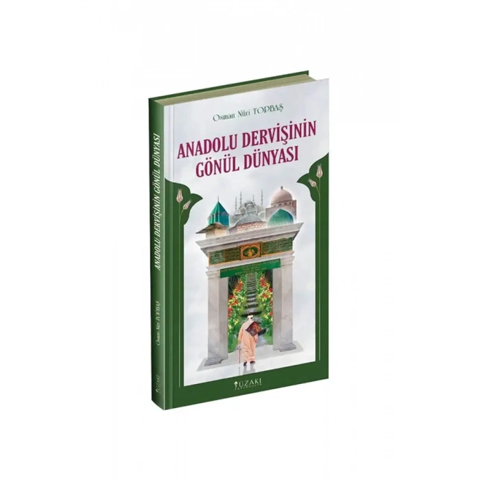 Anadolu Dervişinin Gönül Dünyası Ciltli