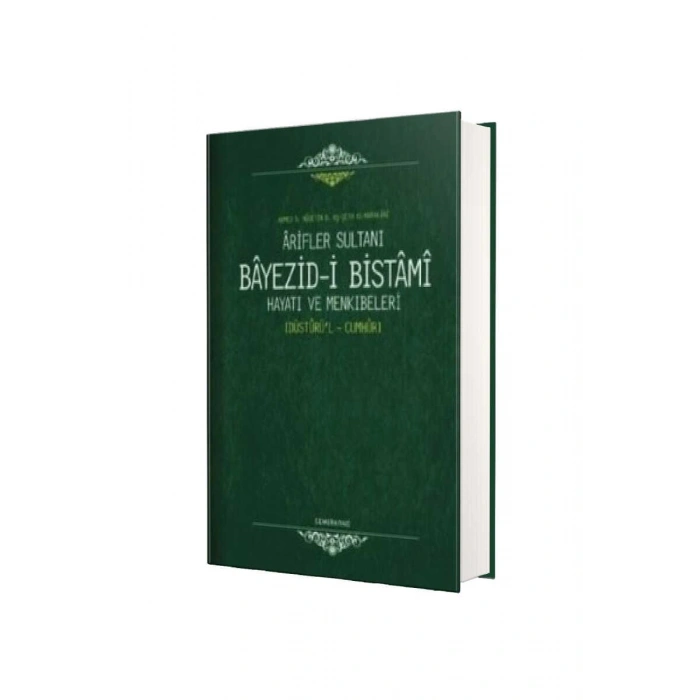 Arifler Sultanı Bayezidi Bistami Hayatı ve Menkıbeleri
