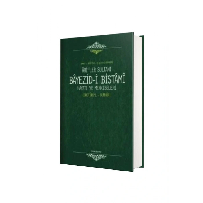 Arifler Sultanı Bayezidi Bistami Hayatı ve Menkıbeleri
