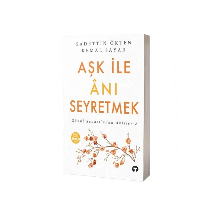 Aşk İle Anı Seyretmek
