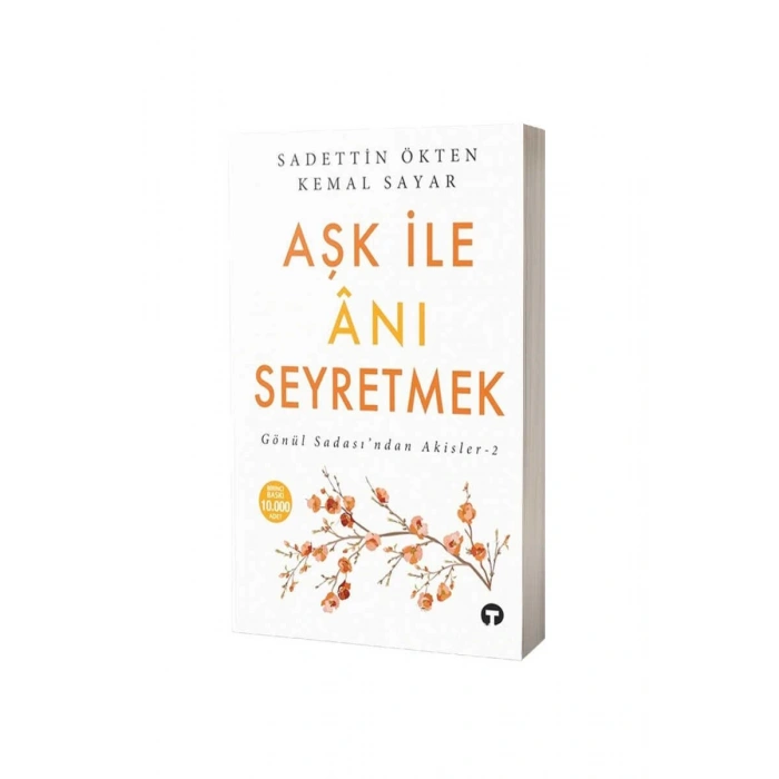 Aşk İle Anı Seyretmek