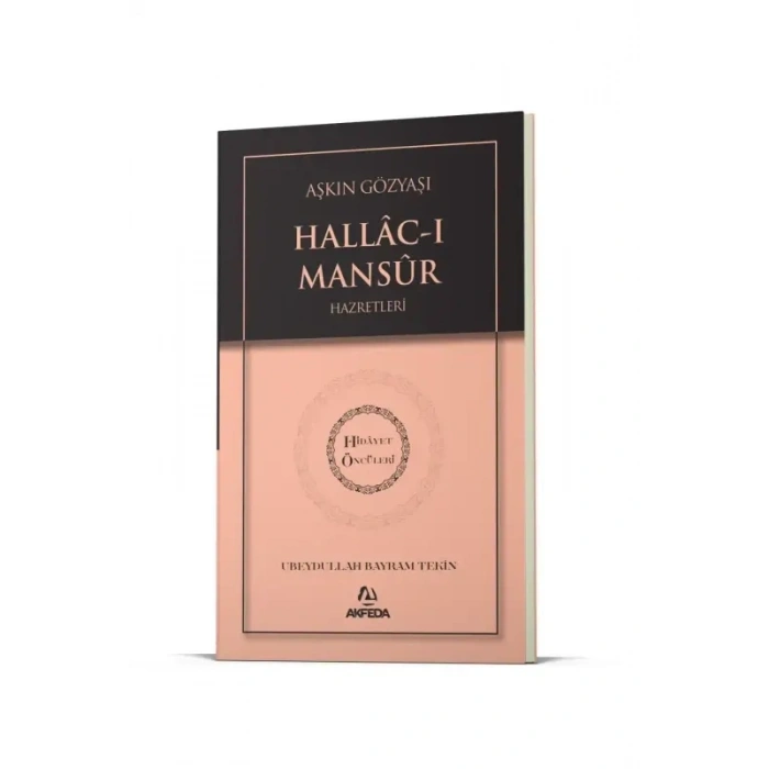 Aşkın Gözyaşı Hallacı Mansur Hz. - Hidayet Öncüleri 6