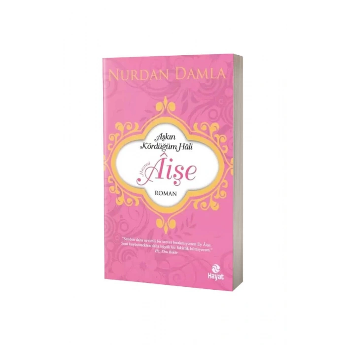 Aşkın Kördüğüm Hali Hazreti Aişe