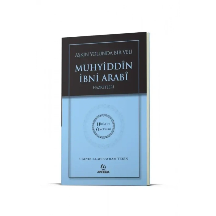 Aşkın Yolunda Bir Veli Muhyiddin İbni Arabi Hz. - Hidayet Öncüleri 7