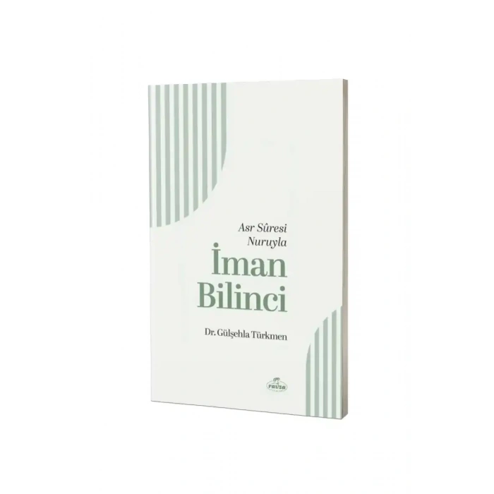 Asr Suresi Nuruyla İman bilinci