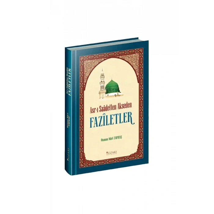 Asrı Saadetten Akseden Faziletler