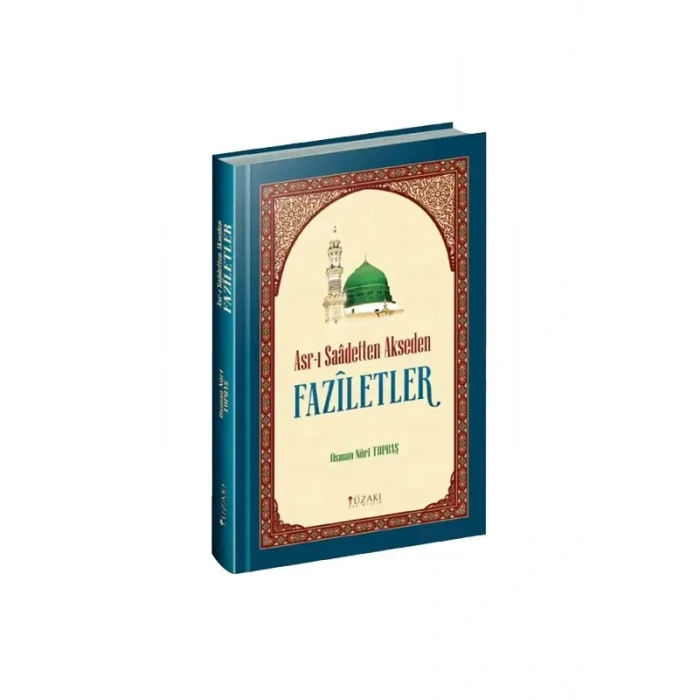 Asrı Saadetten Akseden Faziletler