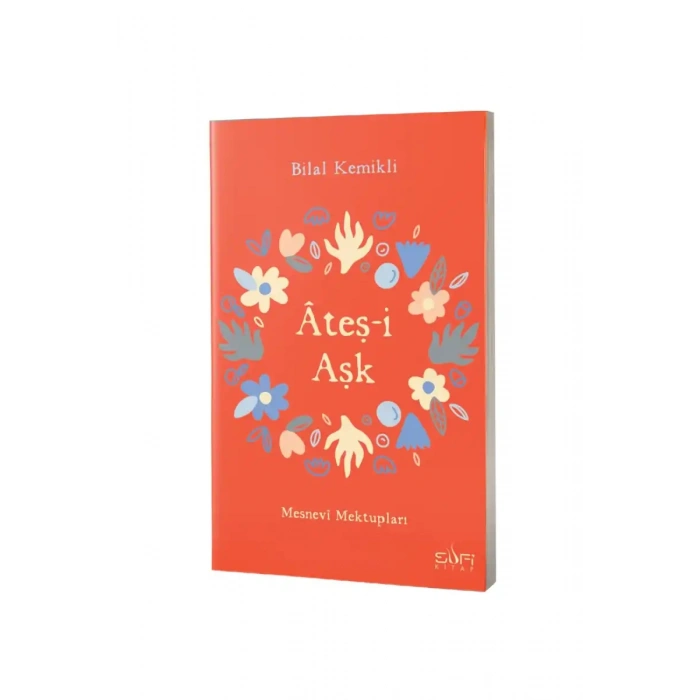 Ateşi Aşk Mesnevi Mektupları