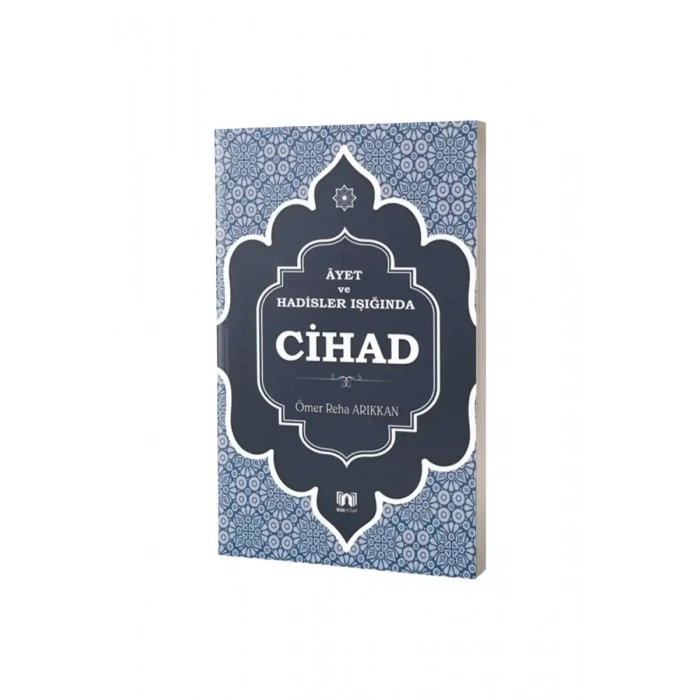 Ayet ve Hadisler Işığında Cihad