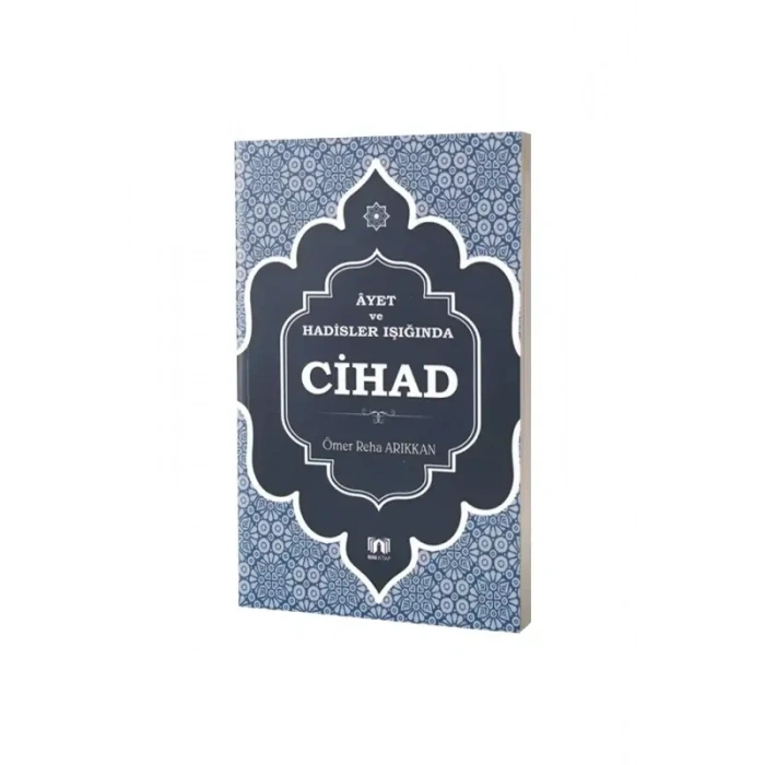Ayet ve Hadisler Işığında Cihad