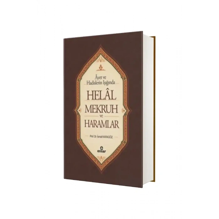 Ayet ve Hadisler Işığında Helal Mekruh ve Haramlar