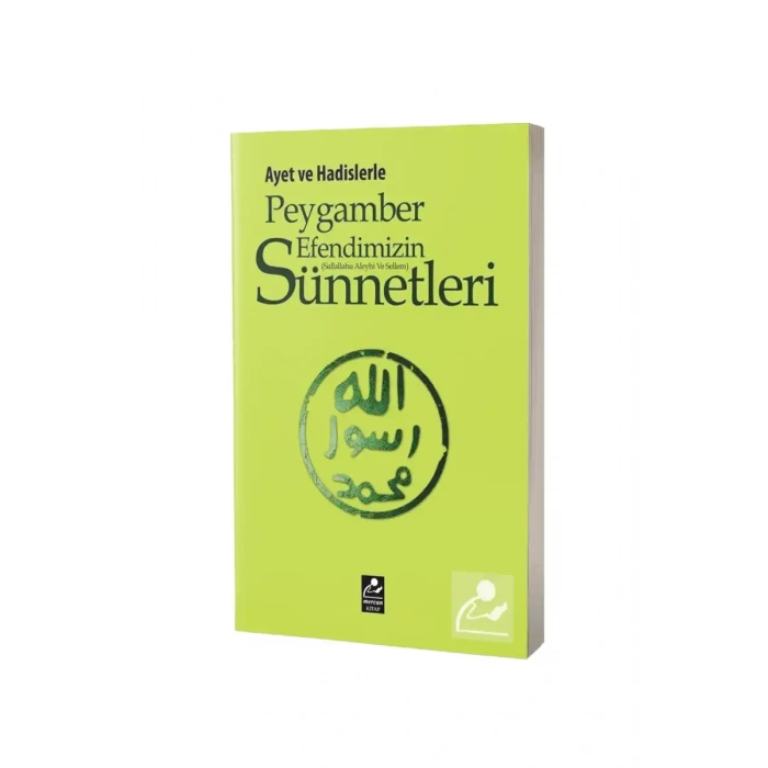 Ayet ve Hadislerle Peygamber Efendimizin Sünnetleri
